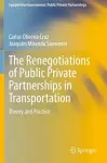 The Renegotiations of Public Private Partnerships in Transportation cover