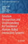 Emotion Recognition and Understanding for Emotional Human-Robot Interaction Systems cover