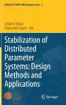 Stabilization of Distributed Parameter Systems: Design Methods and Applications cover