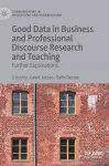 Good Data in Business and Professional Discourse Research and Teaching cover