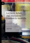 Larrikins, Rebels and Journalistic Freedom in Australia cover