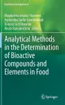 Analytical Methods in the Determination of Bioactive Compounds and Elements in Food cover