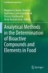 Analytical Methods in the Determination of Bioactive Compounds and Elements in Food cover