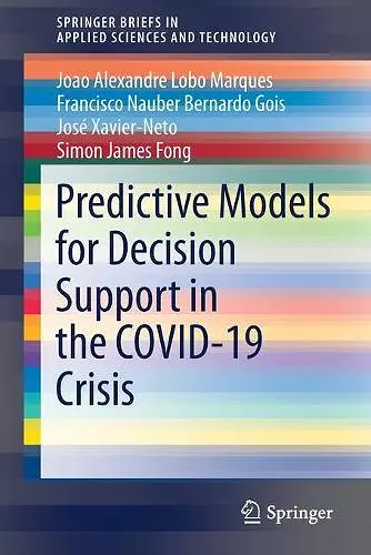 Predictive Models for Decision Support in the COVID-19 Crisis cover