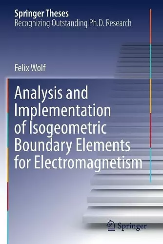 Analysis and Implementation of Isogeometric Boundary Elements for Electromagnetism cover