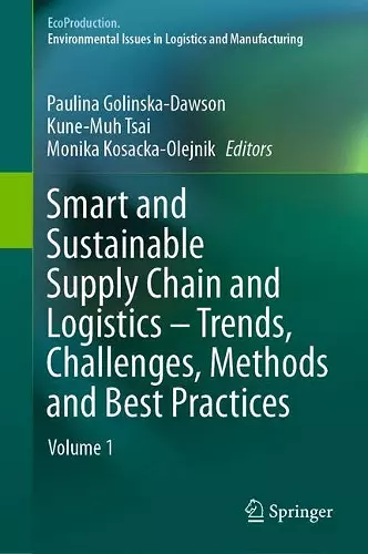 Smart and Sustainable Supply Chain and Logistics – Trends, Challenges, Methods and Best Practices cover