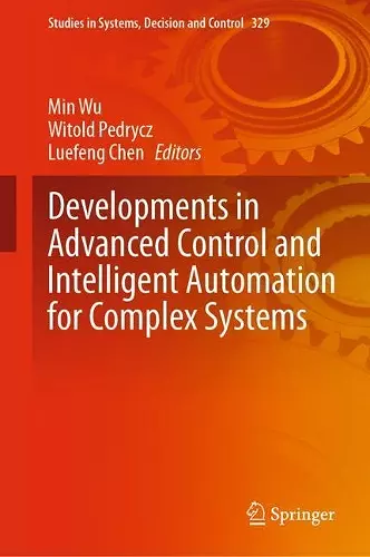 Developments in Advanced Control and Intelligent Automation for Complex Systems cover