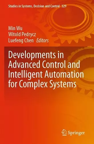 Developments in Advanced Control and Intelligent Automation for Complex Systems cover