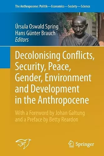 Decolonising Conflicts, Security, Peace, Gender, Environment and Development in the Anthropocene cover