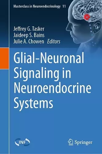 Glial-Neuronal Signaling in Neuroendocrine Systems cover