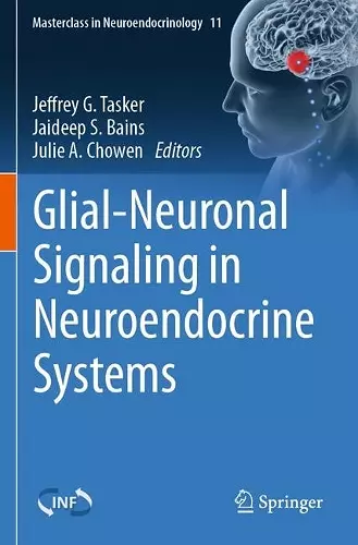 Glial-Neuronal Signaling in Neuroendocrine Systems cover