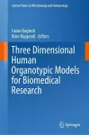 Three Dimensional Human Organotypic Models for Biomedical Research cover