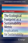The Ecological Footprint as a Sustainability Metric cover