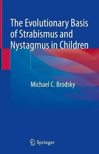 The Evolutionary Basis of Strabismus and Nystagmus in Children cover