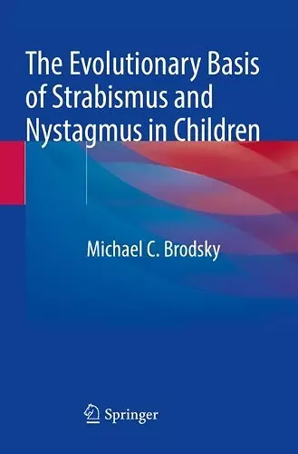 The Evolutionary Basis of Strabismus and Nystagmus in Children cover