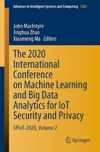 The 2020 International Conference on Machine Learning and Big Data Analytics for IoT Security and Privacy cover