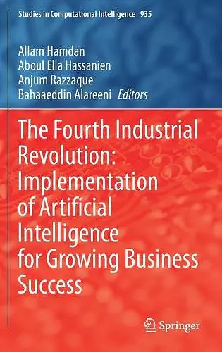 The Fourth Industrial Revolution: Implementation of Artificial Intelligence for Growing Business Success cover