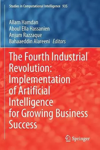 The Fourth Industrial Revolution: Implementation of Artificial Intelligence for Growing Business Success cover