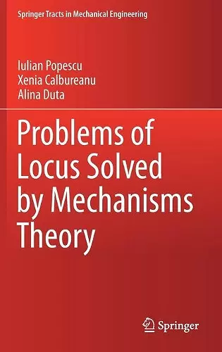 Problems of Locus Solved by Mechanisms Theory cover