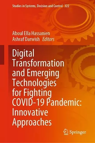 Digital Transformation and Emerging Technologies for Fighting COVID-19 Pandemic: Innovative Approaches cover