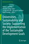Universities, Sustainability and Society: Supporting the Implementation of the Sustainable Development Goals cover