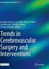 Trends in Cerebrovascular Surgery and Interventions cover