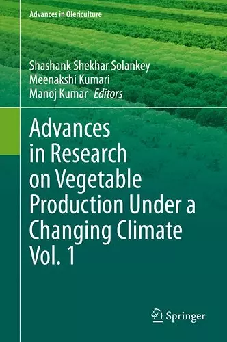 Advances in Research on Vegetable Production Under a Changing Climate Vol. 1 cover