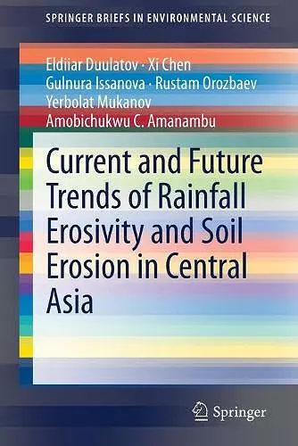 Current and Future Trends of Rainfall Erosivity and Soil Erosion in Central Asia cover