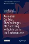 Animals in Our Midst: The Challenges of Co-existing with Animals in the Anthropocene cover