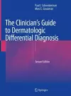 The Clinician's Guide to Dermatologic Differential Diagnosis cover