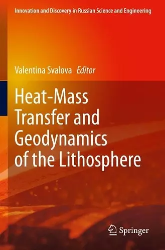 Heat-Mass Transfer and Geodynamics of the Lithosphere cover