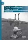 The History of Physical Culture in Ireland cover
