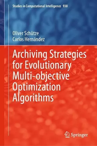 Archiving Strategies for Evolutionary Multi-objective Optimization Algorithms cover