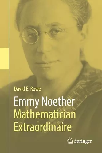 Emmy Noether – Mathematician Extraordinaire cover