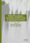 Public Procurement, Corruption and the Crisis of Governance in Africa cover