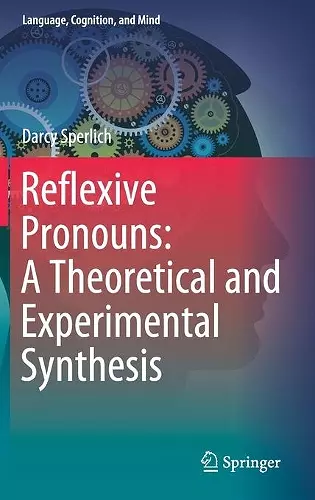 Reflexive Pronouns: A Theoretical and Experimental Synthesis cover