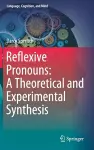 Reflexive Pronouns: A Theoretical and Experimental Synthesis cover