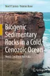 Biogenic Sedimentary Rocks in a Cold, Cenozoic Ocean cover