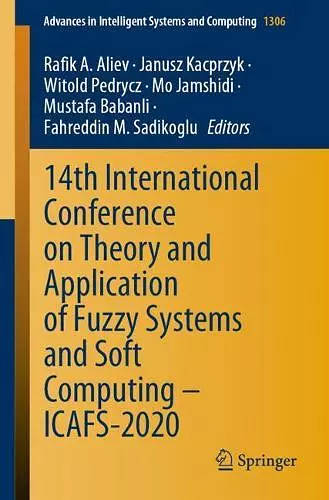 14th International Conference on Theory and Application of Fuzzy Systems and Soft Computing – ICAFS-2020 cover