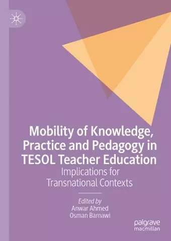 Mobility of Knowledge, Practice and Pedagogy in TESOL Teacher Education cover
