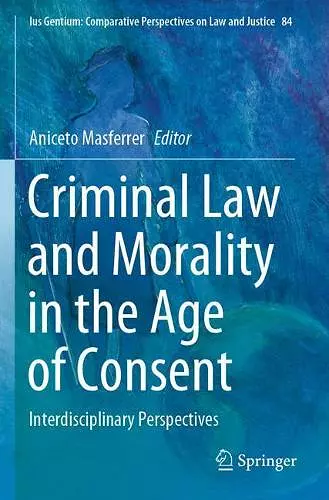Criminal Law and Morality in the Age of Consent cover