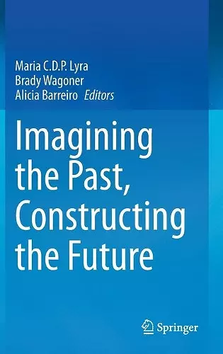 Imagining the Past, Constructing the Future cover