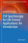 ESR Spectroscopy for Life Science Applications: An Introduction cover