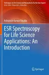 ESR Spectroscopy for Life Science Applications: An Introduction cover