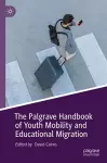 The Palgrave Handbook of Youth Mobility and Educational Migration cover