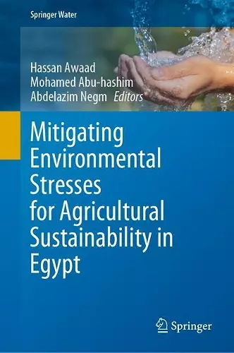 Mitigating Environmental Stresses for Agricultural Sustainability in Egypt cover