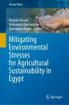 Mitigating Environmental Stresses for Agricultural Sustainability in Egypt cover