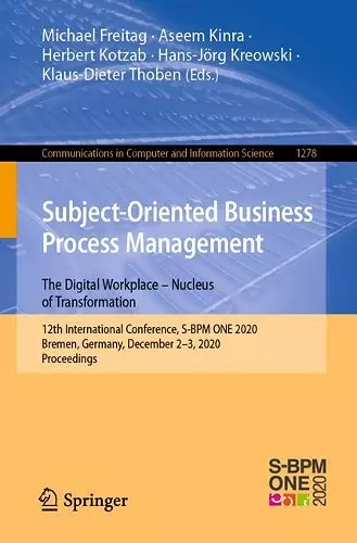 Subject-Oriented Business Process Management. The Digital Workplace – Nucleus of Transformation cover