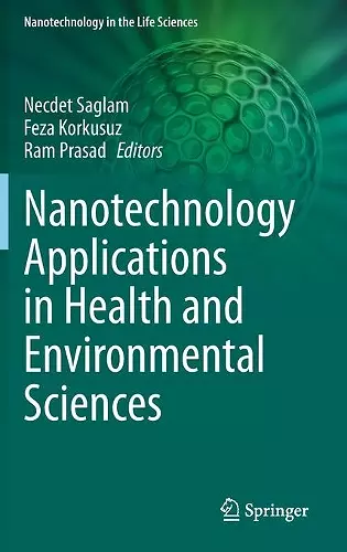 Nanotechnology Applications in Health and Environmental Sciences cover