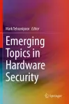 Emerging Topics in Hardware Security cover